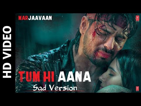 Full Audio: Tum Hi Aana (Sad Version) | Riteish D, Sidharth M, Tara S |Jubin Nautiyal, Payal Dev