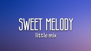 Little Mix - Sweet Melody Lyrics