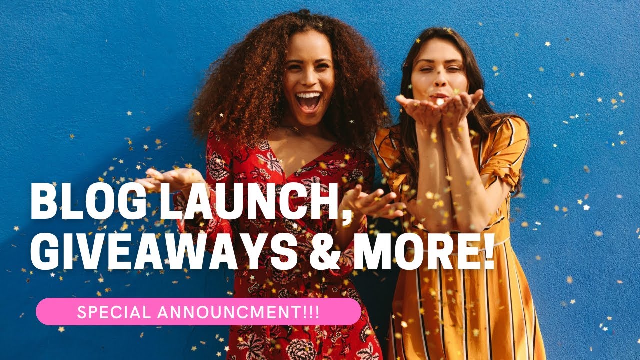 Special Announcement: Blog Launch, Giveaways & More!