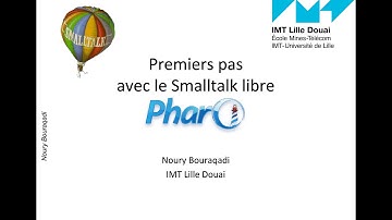 Premiers pas avec Pharo le Smalltalk libre industriel