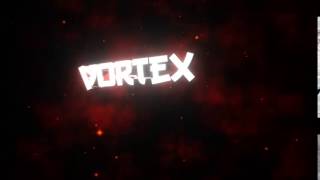 Vortex Intro