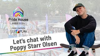 Let's chat with Poppy Starr Olsen! - Pride House · Paris 2024