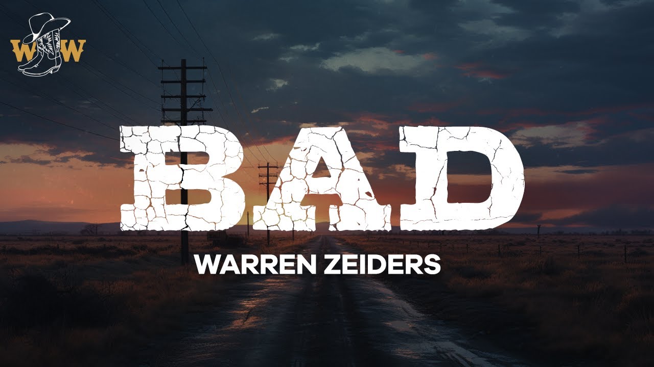 Warren Zeiders - Bad (Lyrics)
