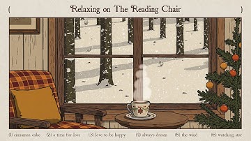 relaxing on the reading chair, gazing the snow fall outside the window