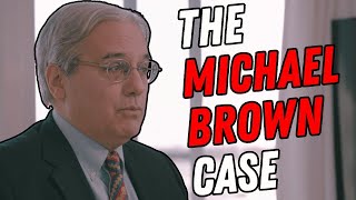 The Truth Behind the Michael Brown Case, Explained