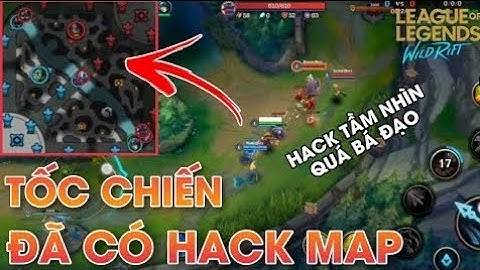 Tốc chiến hack map sáng và cam xa | ổn định cho android và ios | antiban