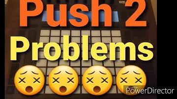 Push 2 Problems