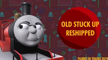 Old Stuck Up Reshipped - Trainz Simulator 2019 Adaptation