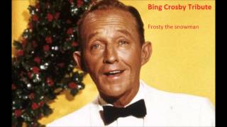 Frosty the snowman (Bing Crosby Tribute)
