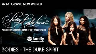 PLL 4X13 Bodies - The Duke Spirit