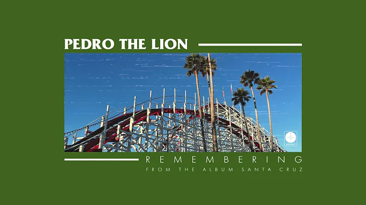 Pedro the Lion - Remembering [OFFICIAL AUDIO]