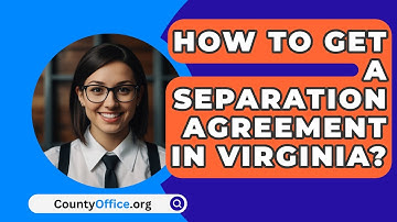 How To Get A Separation Agreement In Virginia? - CountyOffice.org