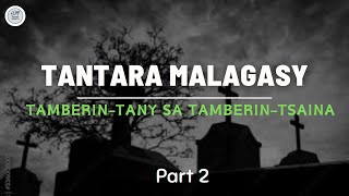 TANTARA MALAGASY - TAMBERINTANY SA TAMBERINTSAINA  _ Fiz 2