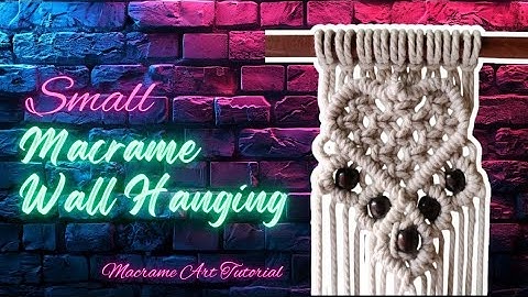 Macrame Wall Hanging Tutorial | Small Macrame Wall Hanging | DIY Boho Macrame Wall Hanging | Macrame