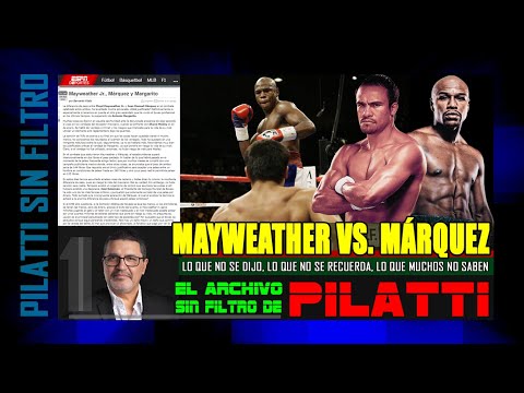 (E1) El Archivo Sin Filtro de Pilatti: Mayweather vs. Márquez y 'el yeso' de Margarito