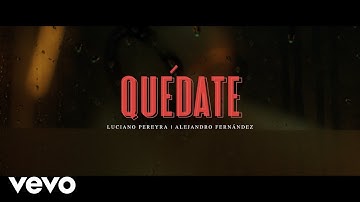 Luciano Pereyra, Alejandro Fernández - Quédate