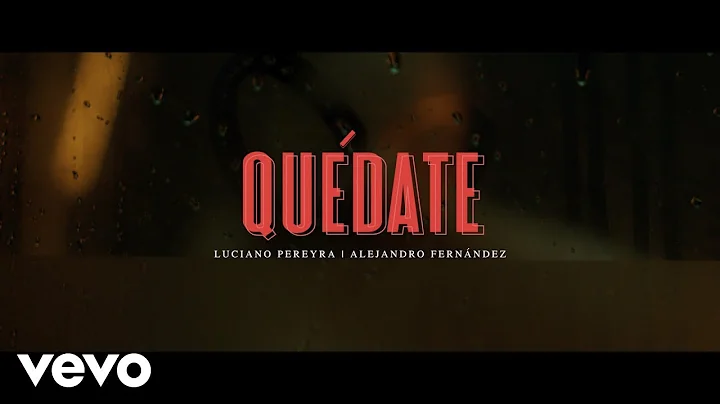 Luciano Pereyra, Alejandro Fernndez - Qudate
