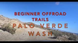 Palo Verde Wash: Beginner offroad trail guide ep8