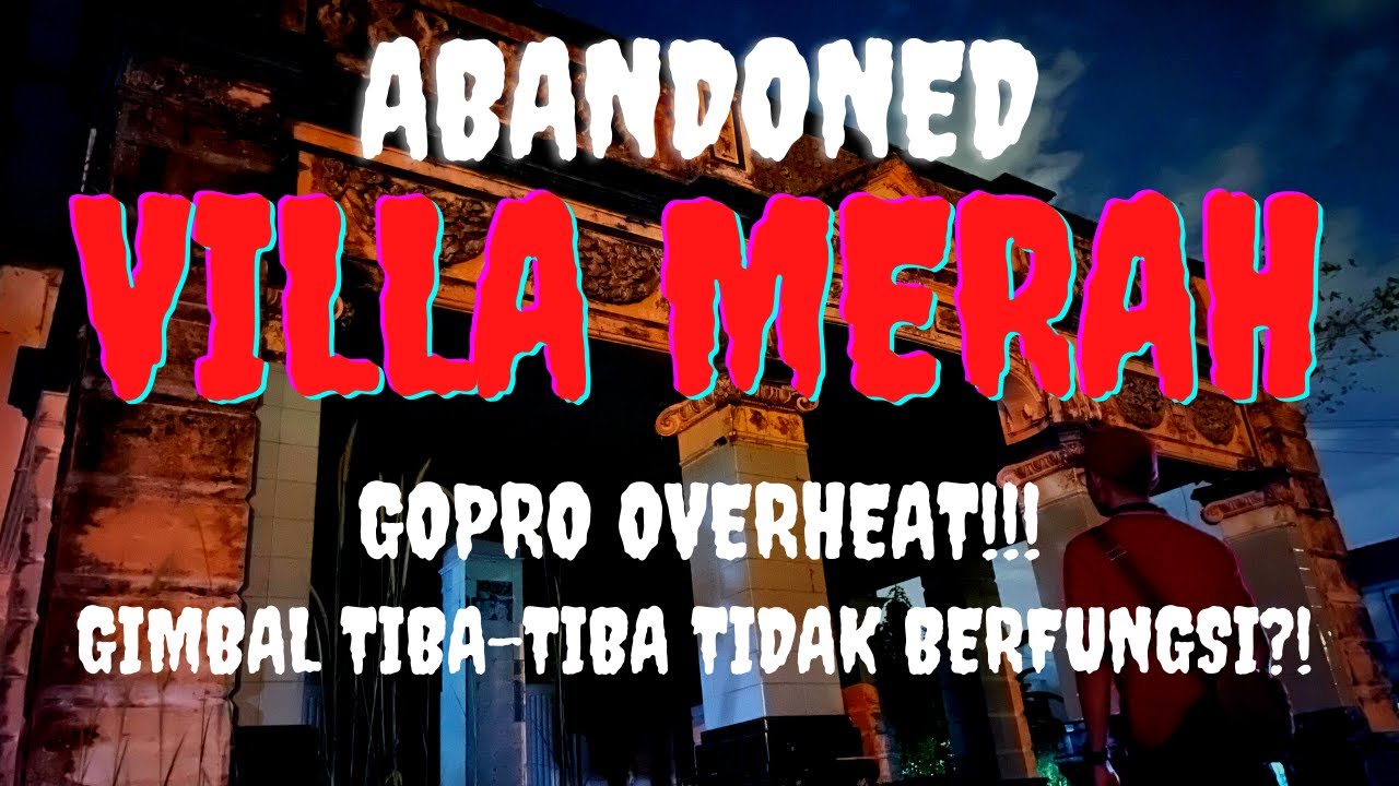 RUMAH PALING SERAM DI MELAKA | VILLA MERAH | KAMERA DAN GIMBAL ROSAK SECARA TIBA-TIBA!