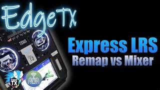Whats the difference between Express LRS Output Mapping and EdgeTX Mixing?
