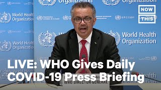 World Health Organization Holds Coronavirus Briefing | LIVE | NowThis