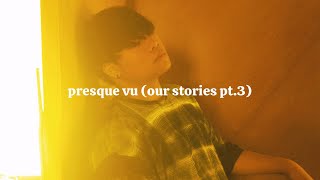 JACZ - presque vu (our stories pt.3) prod. dxmian (official lyrics video)