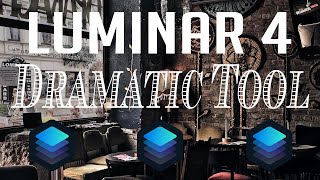 LUMINAR 4 TUTORIAL: DRAMATIC TOOL