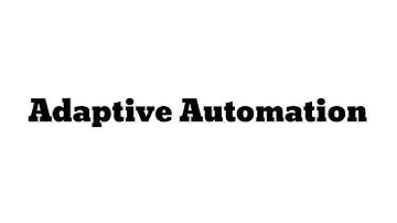 Adaptive Automation