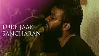 Video thumbnail of "Pure Jaak | Koushik Chakraborty | Cover by Sancharan"