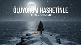 Ölüyorum Hasretinle 