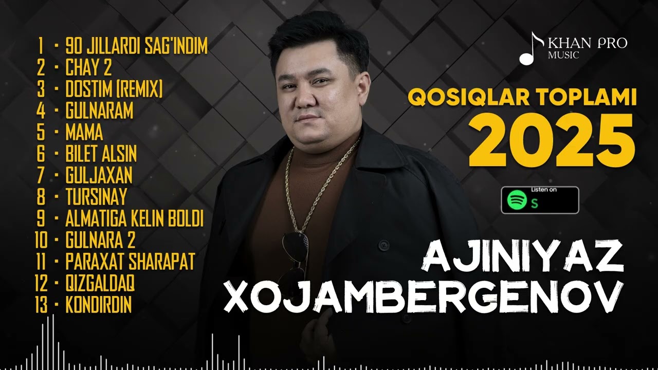 Ajiniyaz Xojambergenov | QOSIQLAR TOPLAMI 2025