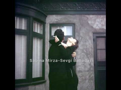 Sabina Mirza-Sevgi Balladası (Slowed+reverb)
