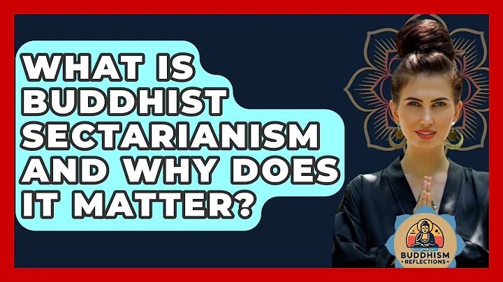 What Is Buddhist Sectarianism And Why Does It Matter? - Buddhism Reflections