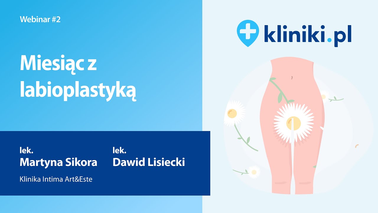 Miesiąc z labioplastyką #2: Labioplastyka - operacja plastyczna warg sromowych mniejszych/większych.