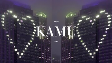 YourKid ANDY - Kamu ft. yuji (Official Lyrics Video)