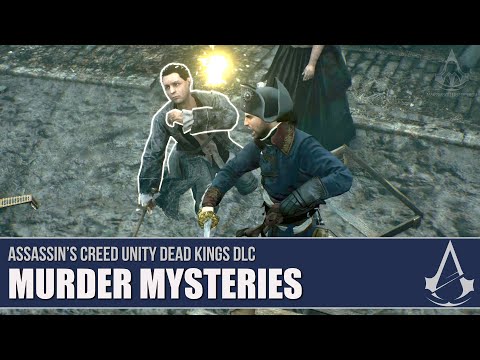 Assassin's Creed: Unity: Guide - Dead Kings - All Murder Mysteries