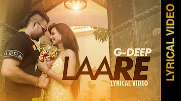 New Punjabi Songs 2015 | LAARE | G DEEP | Lyrical Video | Punjabi Songs 2015