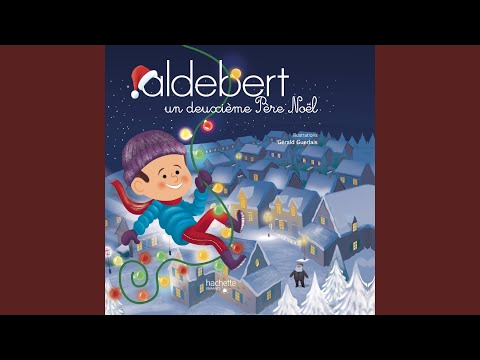 Putar Aldebert raconte : Un deuxième Père Noël, Pt. 9 - Aldebert