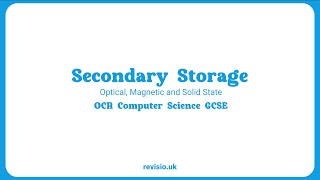 1.2.2 OCR GCSE Computer Science - Secondary Storage