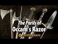 The perils of occams razor