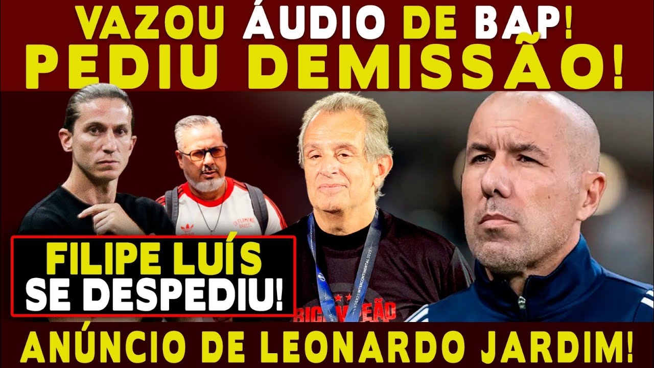 VAZOU TUDO! BAP CHUTOU O BALDE! NOVA DEMISSÃO NO FLAMENGO! ANÚNCIO DE LEONARDO JARDIM!