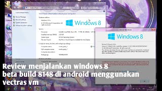 review windows 8 beta build 8148 di android menggunakan vectras vm