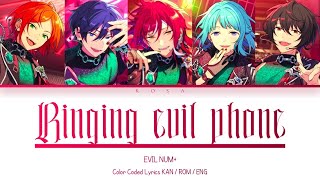 「ES!!」 Ringing evil phone - EVIL NUM+ || COLOR CODED LYRICS [KAN / ROM / ENG]
