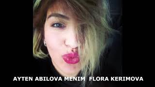 Ayten Abilova-Menim(Flora Kerimova) Resimi