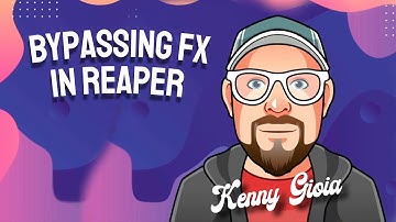 Bypassing FX in REAPER