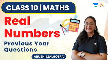 Real Numbers | Previous Year Questions | Josh Batch | Class 10 | Arushi Malhotra