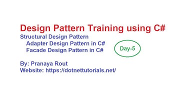 Design Pattern Training using C# - Day 5 | Adapter and Facade Design Pattern with Real-Time Examples