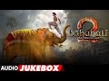 Baahubali 2 - The Conclusion Telugu Songs || JukeBox