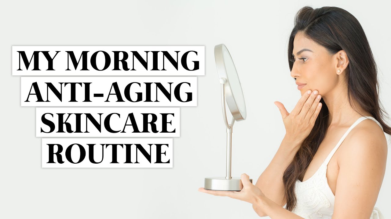 My Morning Anti -Aging Skin care Routine - YouTube