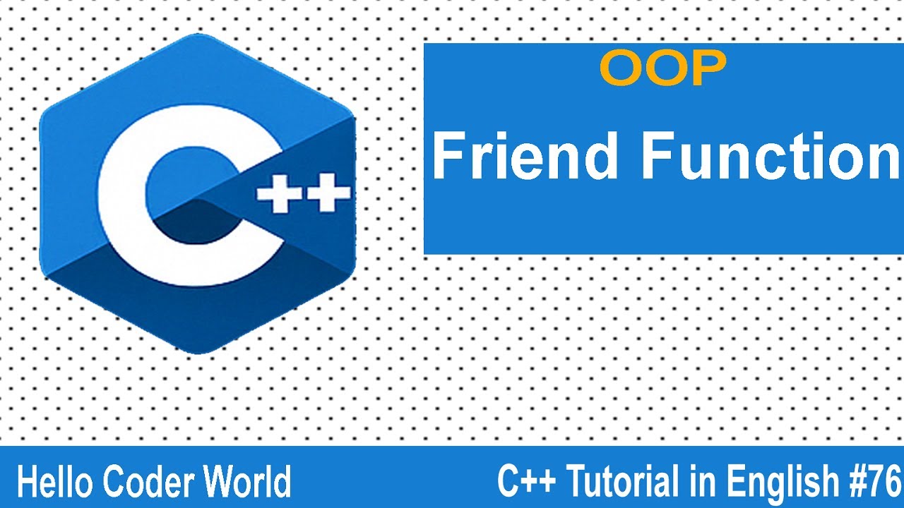 Friend Function in C++ #76 C++ Tutorial in English